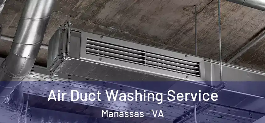 Air Duct Washing Service Manassas - VA