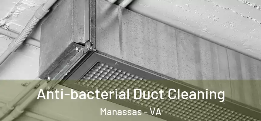  Anti-bacterial Duct Cleaning Manassas - VA