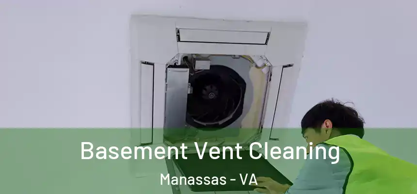  Basement Vent Cleaning Manassas - VA