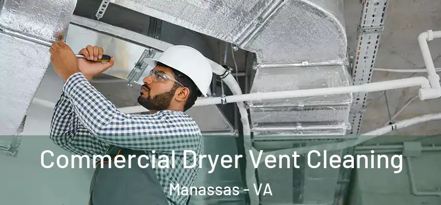  Commercial Dryer Vent Cleaning Manassas - VA