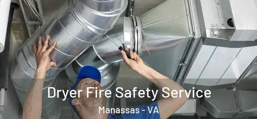  Dryer Fire Safety Service Manassas - VA