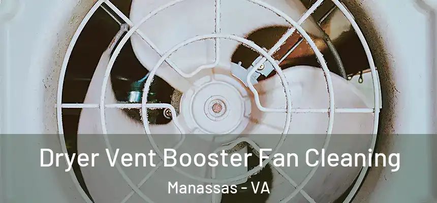  Dryer Vent Booster Fan Cleaning Manassas - VA