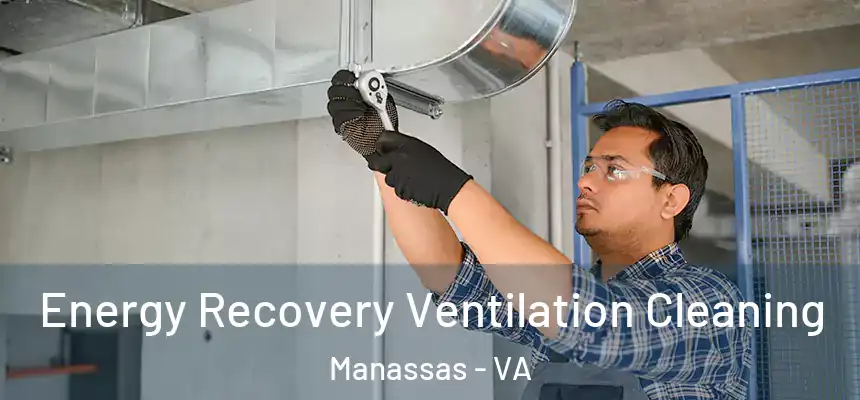  Energy Recovery Ventilation Cleaning Manassas - VA