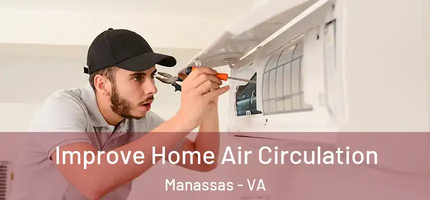  Improve Home Air Circulation Manassas - VA