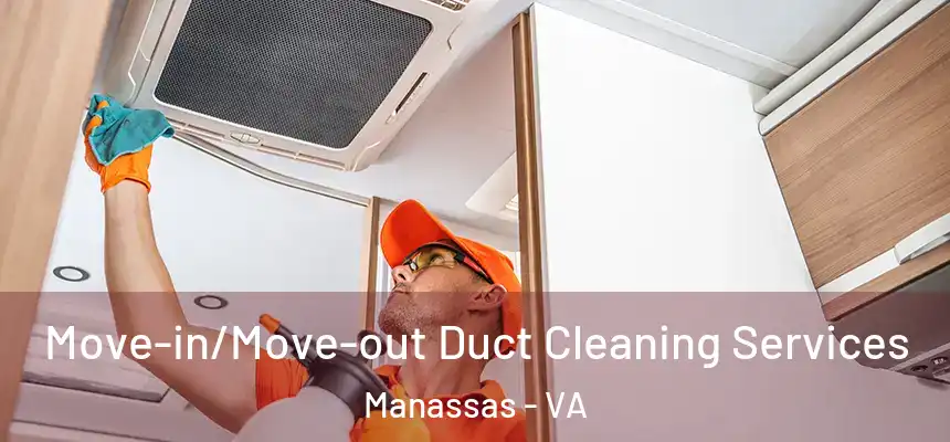 Move-in/Move-out Duct Cleaning Services Manassas - VA