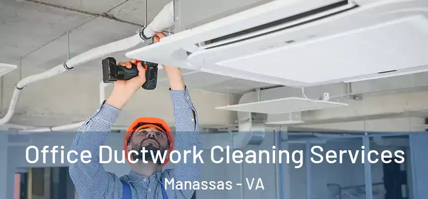  Office Ductwork Cleaning Services Manassas - VA
