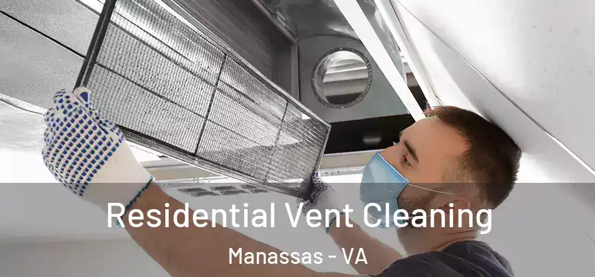  Residential Vent Cleaning Manassas - VA