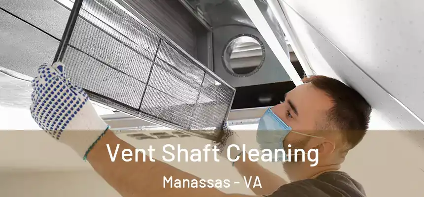  Vent Shaft Cleaning Manassas - VA