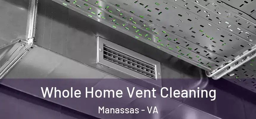  Whole Home Vent Cleaning Manassas - VA